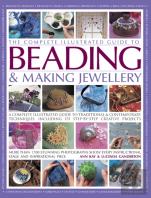 Complete Illustrated Guide To Beading & Making Jewellery