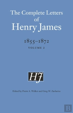 Bertrand.pt - Complete Letters Of Henry James, 1855-1872