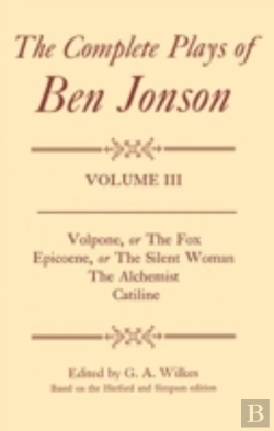 Bertrand.pt - Complete Plays: Iii. Volpone, Epicoene, The Alchemist, Catiline