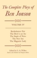 Complete Plays: Iv. Bartholomew Fair, The Devil Is An Ass, The Staple Of News, The New Inn, The Magnetic Lady