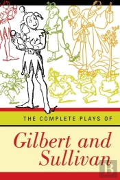 Complete Plays Of Gilbert And Sullivan