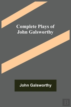 Bertrand.pt - Complete Plays Of John Galsworthy
