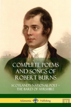 Bertrand.pt - Complete Poems And Songs Of Robert Burns
