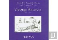 Complete Poetical Works And Selected Prose Of George Bacovia 1881-1957
