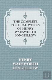 Complete Poetical Works Of Henry Wadsworth Longfellow