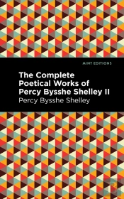 Complete Poetical Works Of Percy Bysshe Shelley Volume Ii