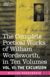 Complete Poetical Works Of William Wordsworth, In Ten Volumes - Vol. Vi