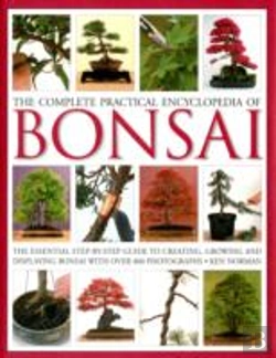Bertrand.pt - Complete Practical Encyclopedia Of Bonsai