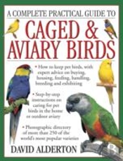 Complete Practical Guide To Caged & Aviary Birds