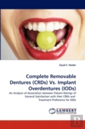 Complete Removable Dentures (Crds) Vs. Implant Overdentures (Iods)