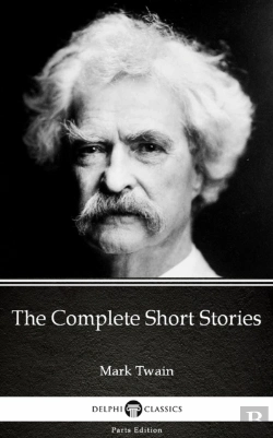 Bertrand.pt - Complete Short Stories By Mark Twain (Illustrated)