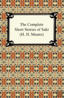 Bertrand.pt - Complete Short Stories Of Saki (H. H. Munro)