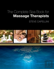 Complete Spa Book For Massage Therapists