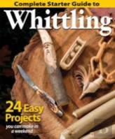 Complete Starter Guide To Whittling