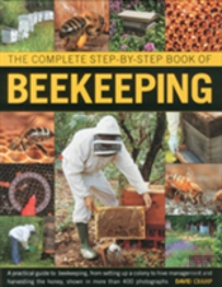 Complete Step-By-Step Book Of Beekeeping
