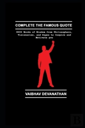 Complete The Famous Quote