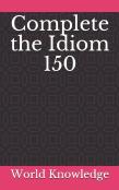 Complete The Idiom 150