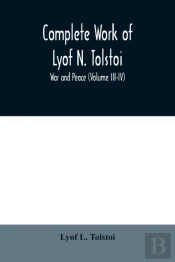 Complete Work Of Lyof N. Tolstoi  War An