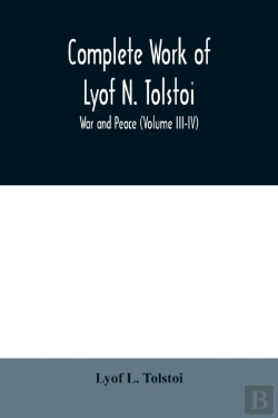 Bertrand.pt - Complete Work Of Lyof N. Tolstoi  War An