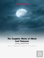 Complete Works Of Alfred Lord Tennyson