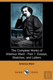 Complete Works Of Artemus Ward - Part 1