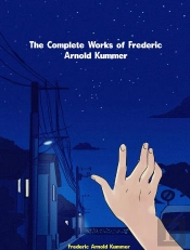 Complete Works Of Frederic Arnold Kummer