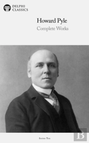 Complete Works Of Howard Pyle