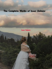 Complete Works Of Isaac Asimov