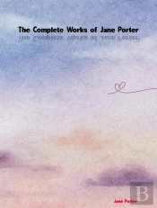Complete Works Of Jane Porter