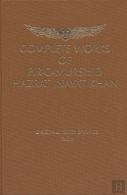 Bertrand.pt - Complete Works Of Pir-O-Murshi Hazrat Inayat Khan: Original Texts