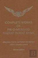 Complete Works Of Pir-O-Murshid Hazrat Inayat Khan