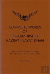 Complete Works Of Pir-O-Murshid Hazrat Inayat Khan