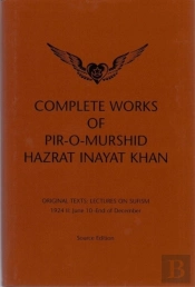 Complete Works Of Pir-O-Murshid Hazrat Inayat Khan