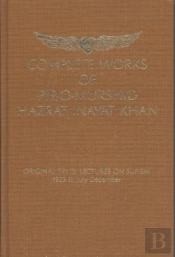 Complete Works Of Pir-O-Murshid Hazrat Inayat Khan