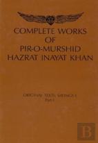 Complete Works Of Pir-O-Murshid Hazrat Inayat Khan