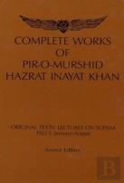 Complete Works Of Pir-O-Murshid Hazrat Inayat Khan