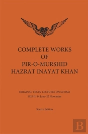 Complete Works Of Pir-O-Murshid Hazrat Inayat Khan