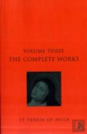 Complete Works St. Teresa Of Avila Vol3