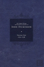 Complete Writings And Selected Correspondence Of John Dickinson