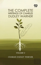 Complete Writings Of Charles Dudley Warner: Volume 2