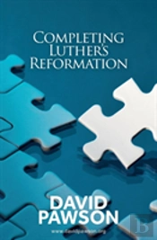 Completing Luther'S Reformation