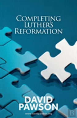 Bertrand.pt - Completing Luther'S Reformation