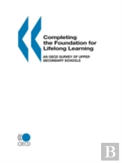 Completing The Foundation For Lifelong Learning