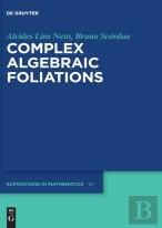 Complex Algebraic Foliations