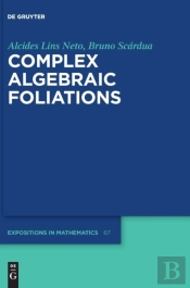 Complex Algebraic Foliations