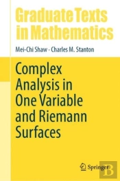 Complex Analysis In One Variable And Riemann Surfaces