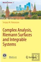 Complex Analysis, Riemann Surfaces And Integrable Systems