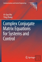 Complex Conjugate Matrix Equations For Systems And Control