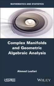 Complex Manifolds And Geometric Algebraic Analysis