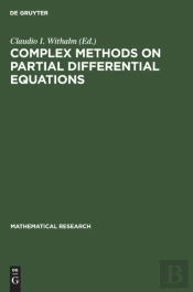 Complex Methods On Partial Differential Equations